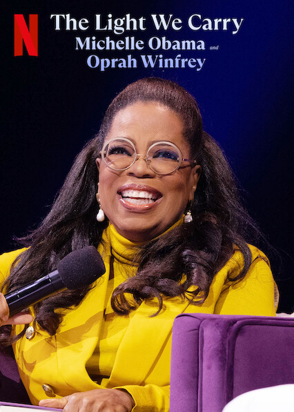 Watch 'The Light We Carry: Michelle Obama and Oprah Winfrey' on Netflix